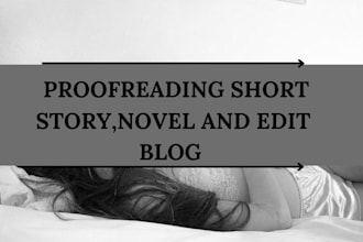 edit your novel, short story or chapter with good edit and proofreading