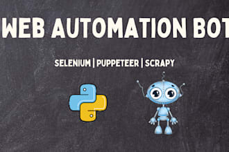 build a task automation bot using selenium, puppeteer, or scrapy