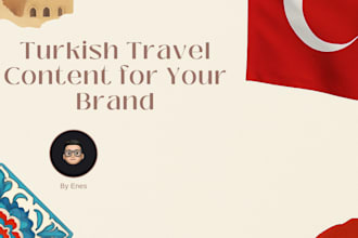 create any turkish travel content in the tourism industry