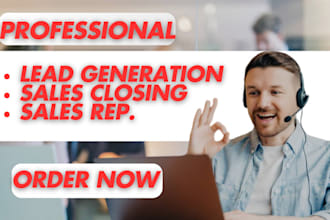 be your sale closer and appointment setter with guaranteed sales and b2b leads