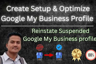 create setup and optimize google my business profile, fix gmb suspension issue