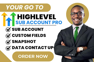 create gohighlevel sub account custom fields tags snapshot ghl data contact list