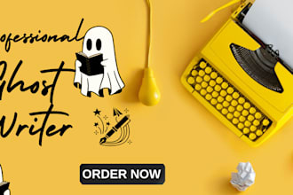 be your ghost book writer, ebook ghostwriter fiction and non fiction ghostwriter