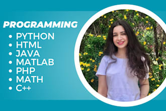 help you in python, matlab, sql, java, html and programming projects