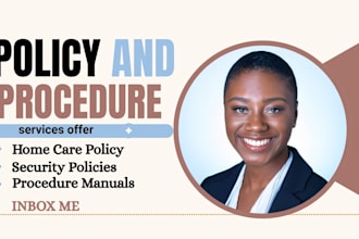 write policy and procedure manuals for home care, medicaid, iso 27001, and ndis