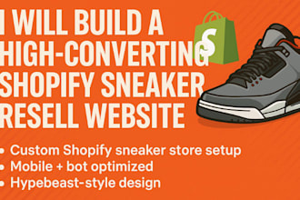 build a high converting shopify sneaker resell website
