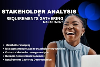 do stakeholder analysis and requirement gathering as your business analyst
