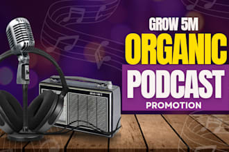 grow 5m organic download do podcast promotion spotify podcast apple podcast