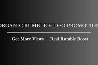 promote your rumble video to real and active viewers