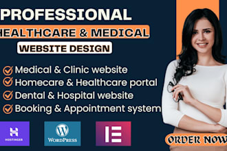 build healthcare ,medical,home care, dental, clinic website and hospital website