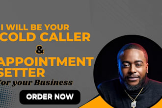 be your appt setter and cold caller for your business in USA, australia, UK
