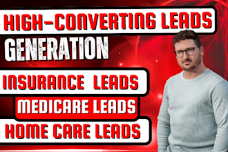generate medicare life insurance health insurance home care insurance leads
