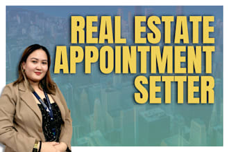be your real estate appointment setter
