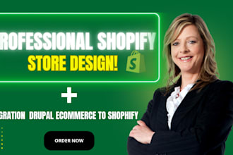 design a shopify dropshipping store or migrate drupal ecommerce to shopify