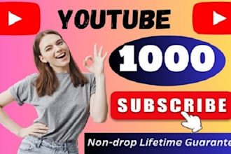 add 1000 real subscribers, likes for youtube