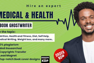 ghostwrite your medical ebook, health and fitness ebook
