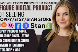 setup 7 figure shopify digital product store etsy shop,stan store digital store