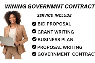 write government contracts, bid proposals, grant  research and business plan