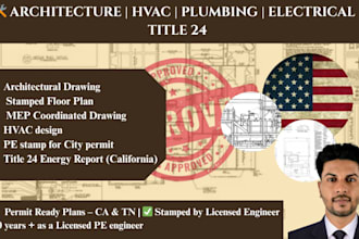 pe stamped architecture, hvac, plumbing, electrical plans, ca title 24 report