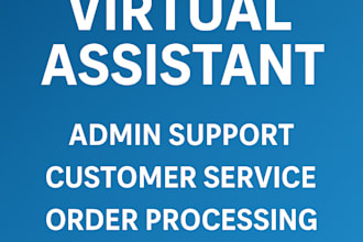 be your reliable virtual assistant for admin customer support order processesing