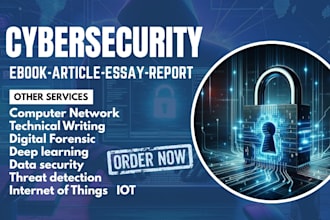write cybersecurity, digital forensics, ai,  ebook, article, essay report
