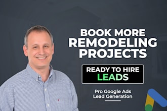 get interior design and remodeling leads with google ads