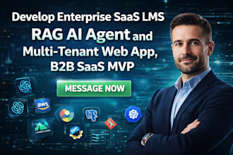 develop enterprise saas lms rag ai agent and multitenant web app, b2b saas mvp