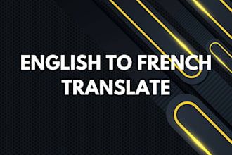 do translate from english to french and french to english