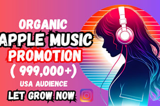 do organically growth for your apple music and itunes music promotion