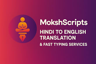 translate hindi to english and do fast typing professionally