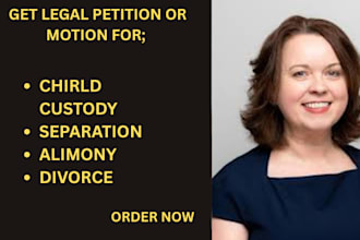 draft legal motions or petitions on divorce, alimony or child custody