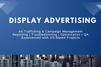 best in ad trafficking, optimization, troubleshoot, quality check