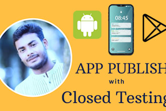 publish your android app and conduct closed testing