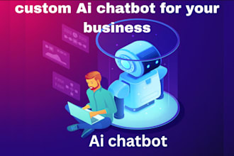 build you perfect custom gpt, ai chatbot, chatgpt4, automation for your business