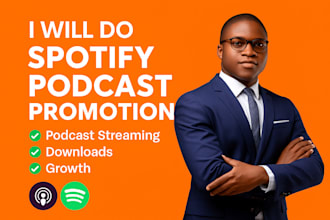 do spotify podcast promotion to world wide podcast stream downloads and growth