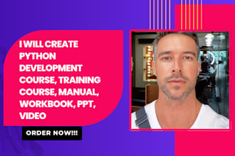 create python development course, training course, manual, workbook, PPT, video