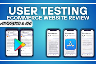 do user testing, ios android app testing, website and app review
