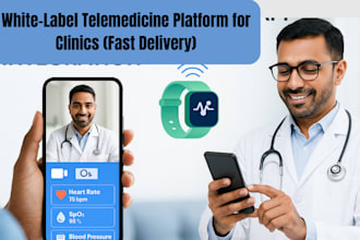 develop white label telemedicine platform for clinics clinic app fast delivery