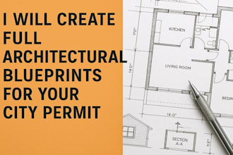 draw full architectural blueprints for your city permit approval