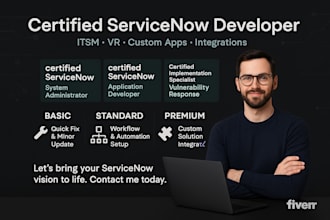 be your certified servicenow developer for itsm, VR, and integrations