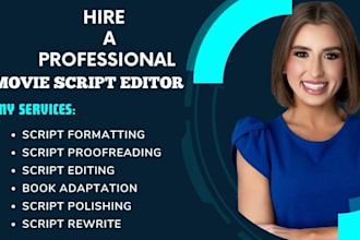 edit, proofread, rewrite, polish, format, your movie script and book adaptation