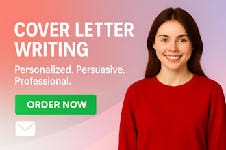 write a custom, persuasive cover letter for your job application