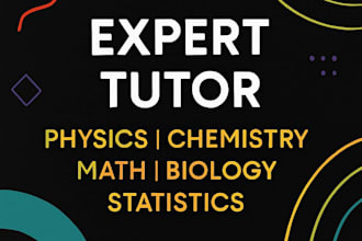 expert tutor for physics, chemistry, math, biology and statistics