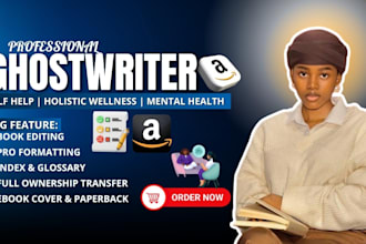 be self help ebook writer, fitness, holistic wellness, mental health, life coach