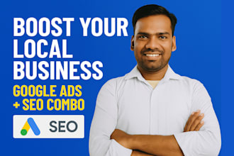 boost your local business with google ads and local SEO combo