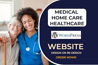 design medical, healthcare, dental, assisted living, home care website
