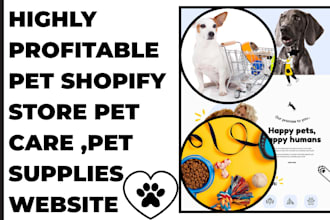 design pet shopify store pet care dropshipping website