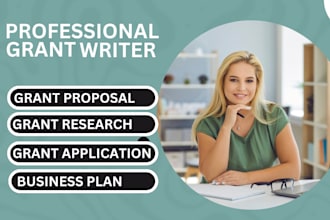 do professional grant writing, grant application for your business idea