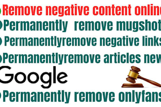 permamnently remove mugshots articles news cases delete negative links on google