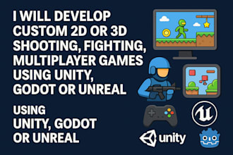 develop 2d 3d shooting, fighting multiplayer games using unity, godot or unreal